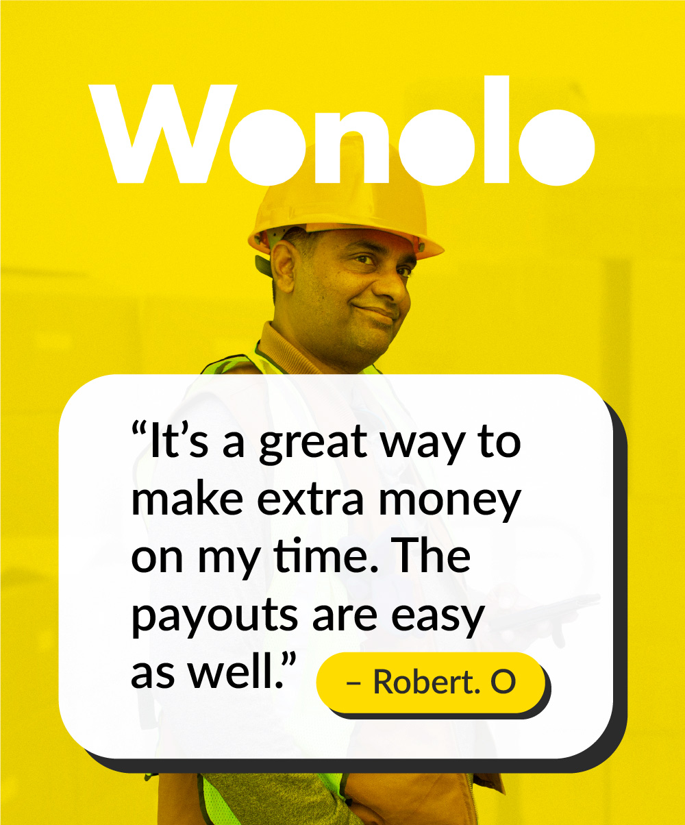 A social media graphic for Wonolo, showing a smiling person in a hardhat. Text reads "It's a great way to make extra money on my time. The payouts are easy as well. - Robert O.".